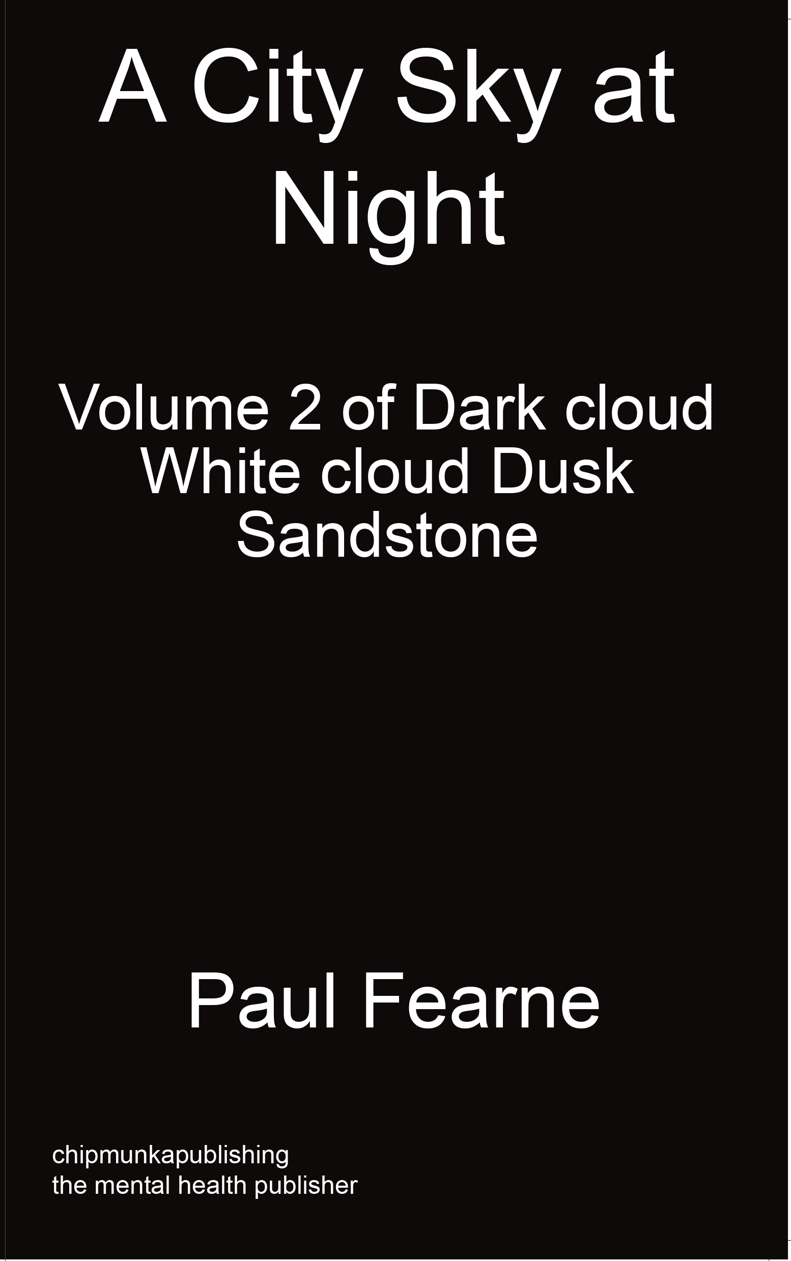 A City Sky at Night – Volume 2 of Dark cloud White cloud Dusk